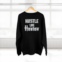 Load image into Gallery viewer, Premium Hustle Like Horton Crewneck Sweatshirt
