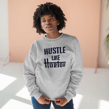 Load image into Gallery viewer, Premium Crewneck Hustle Like Horton  Sweatshirt