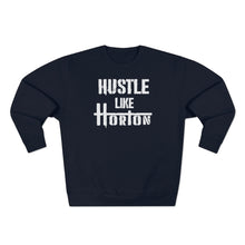 Load image into Gallery viewer, Premium Hustle Like Horton Crewneck Sweatshirt