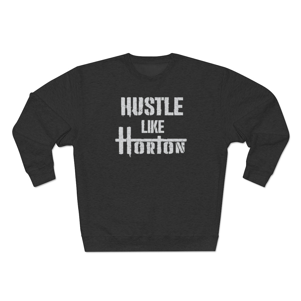 Premium Hustle Like Horton Crewneck Sweatshirt